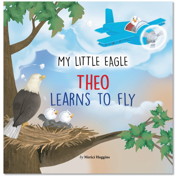 My Little Eagle: Theo Learns to Fly Hardcover Children's Book